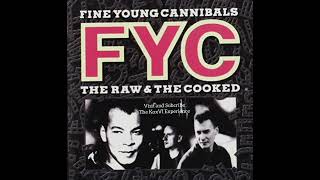 FINE YOUNG CANNIBALS - The Raw &amp; The Cooked (full album) - 1989