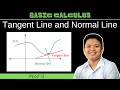 How To Find The Equation Of The Tangent Line And Normal Line Basic Calculus