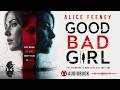 Good Bad Girl by Alice Feeney | Full Audiobook | A Twisty Psychological Thriller