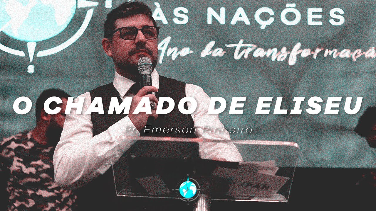 O chamado de Eliseu - Pr. Emerson Pinheiro