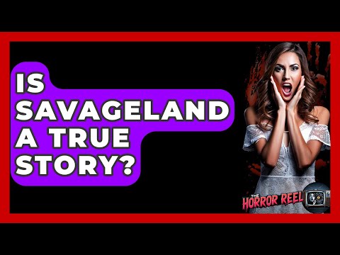 Is Savageland A True Story? - The Horror Reel