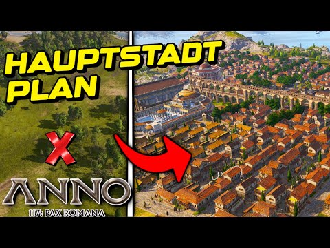 Neue Hauptstadt gründen Der perfekte Plan für den Start  Anno 117