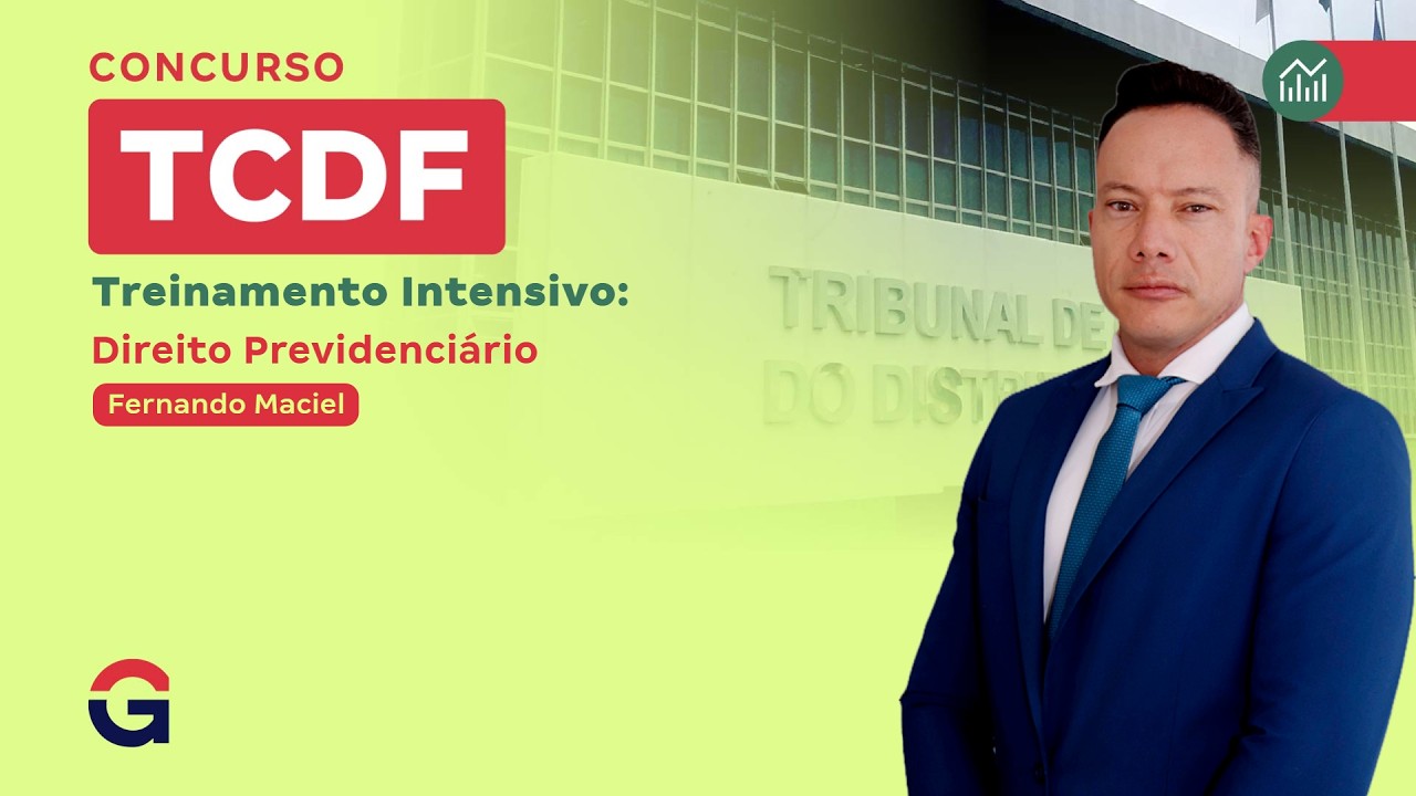 Treinamento Intensivo TCDF | Direito Previdenciário | com Fernando Maciel