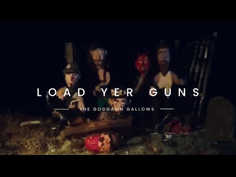 The Goddamn Gallows-Load Yer Guns