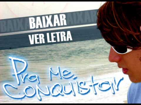 Pra Me Conquistar video