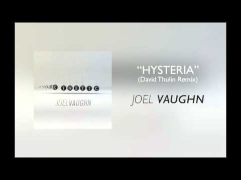 Joel Vaughn - "Hysteria (David Thulin Remix)"