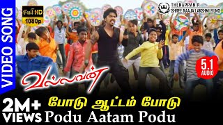 Podu Aatam Podu  HD Video Song 51 AUDIO  Vallavan 