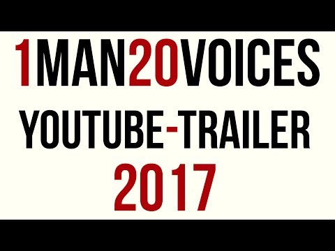 YouTube-trailer 2017 - 1man20voices.com