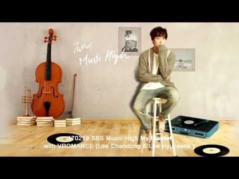 170219 SBS Music High My Playlist - VROMANCE (Chandong & Hyunseok)