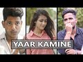 DOST YA DUSHMAN | YAAR KAMINE | Abhishek kohli