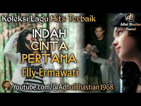 Lagu lawas yang paling banyak dicari ][ Indah Cinta Pertama~Elly Ermawati ft Erry][Lagu hits terbaik