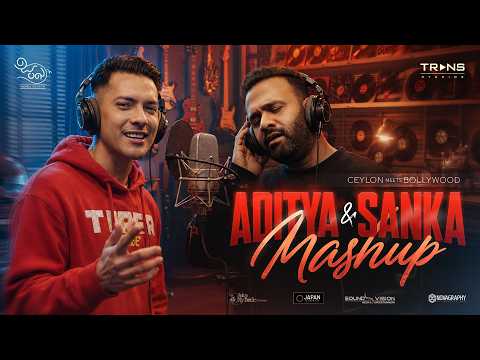 Aditya & Sanka Mashup | Aditya Narayan x Sanka Dineth