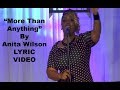 Anita Wilson - More Than Anything LYRICS