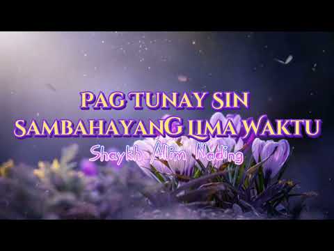 In Pag Tunay Sin Sambahayang lima waktu - Shaykh Allim Nading