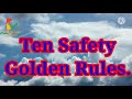 Ten Safety Golden Rules Ten Golden Rules Of Safety