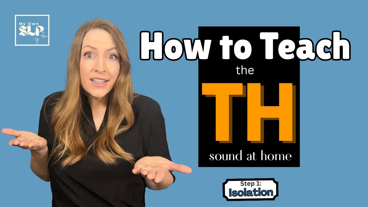 Step 1: TH in Isolation~ Teach kids to say the 'TH' sound!