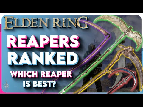 Elden Ring All Reapers Ranked! - Which Reaper Is Best?