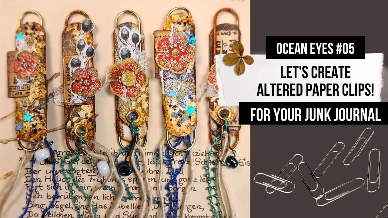LET'S CREATE ALTERED PAPER CLIPS FOR YOUR JUNK JOURNAL! DECORATIVE, UNIQUE & EASY TO DO! [TUTORIAL]