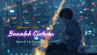Download lagu Muhammad Rifai - Bawalah Cintamu [Speed Up] mp3