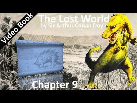 , title : 'Chapter 09 - The Lost World by Sir Arthur Conan Doyle - Who Could Have Foreseen It?'
