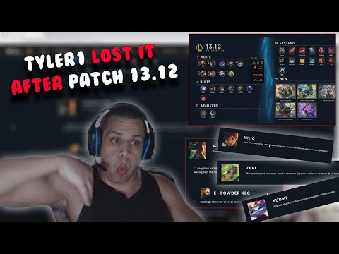 TYLER1 Rage & Complains After Looking Into Patch 13.12 Buffs & Nerf & The Current State of League