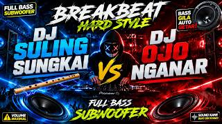 Download lagu DJ SULING SUNGKAI vs DJ OJO NGANAR | Breakbeat Hard Style - Full Bass Subwoofer mp3