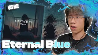 Download lagu Eternal Blue by 美波 // First Time Reaction mp3
