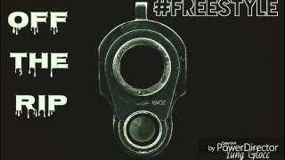 Off The Rip ( FREESTYLE) RMX - Yung Glocc