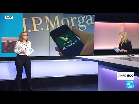 Tempête bancaire aux États-Unis : First Republic Bank rachetée par JPMorgan • FRANCE 24