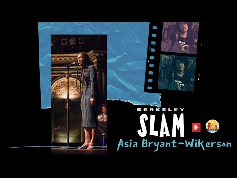 The Berkeley Slam ft Asia Bryant-Wilkerson (Quarantine Edition)