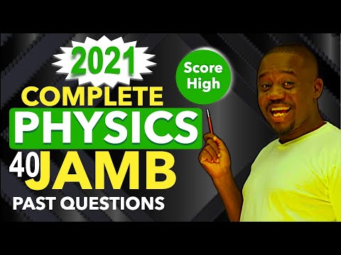 All 2021 PHYSICS JAMB Past Questions (1 to 40) Explained in 1hrs! - Score 99% -Many will be Repeated
