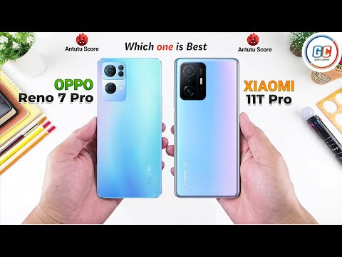 OPPO Reno 7 Pro vs Xiaomi 11T Pro
