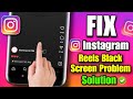 How To Fix Instagram Reels Black Screen Problem 2023 Insta Reels Black Screen Problem