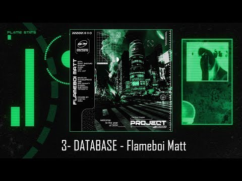 3- DATABASE - Flameboi Matt [Official Lyric Video]