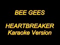 Bee Gees - Heartbreaker (Karaoke Lyrics) NEW!!