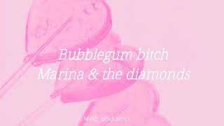 Bubblegum bicth (Lyrics)
