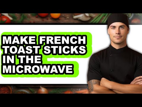 How to Make French Toast Sticks in the Microwave (Only Way)
