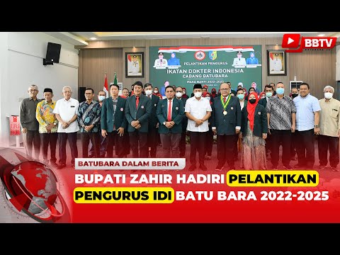 BUPATI ZAHIR HADIRI PELANTIKAN PENGURUS IDI BATU BARA 2022 2025
