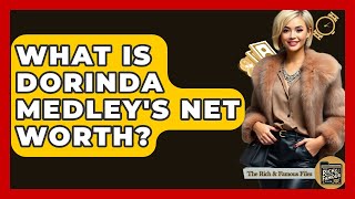 What Is Dorinda Medley's Net Worth - The Rich And Famous Files