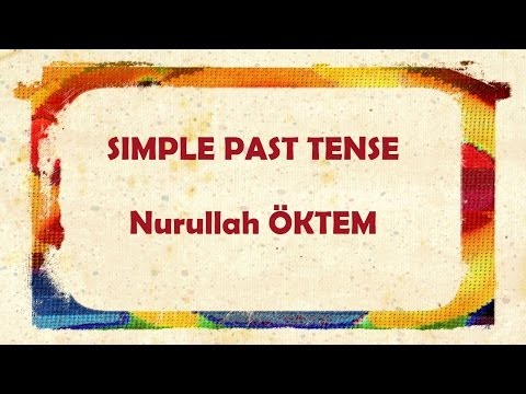 İngilizce Dersi 40 - Simple Past Tense