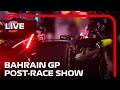 F1 LIVE: Bahrain Grand Prix Post Race Show