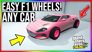 How to get MODDED F1 WHEELS on ANY CAR in GTA 5 Online.. (SUPER EASY)