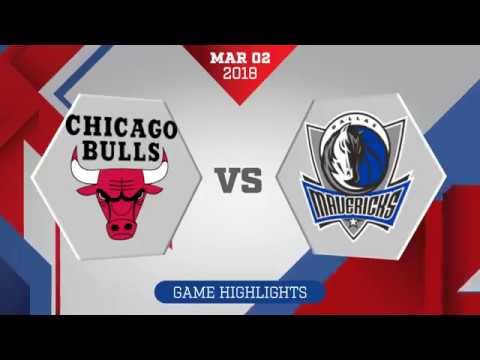 Dallas Mavericks vs. Chicago Bulls - March 2, 2018