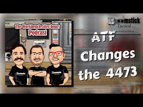 WAP #53: ATF Makes New Changes to the 4473