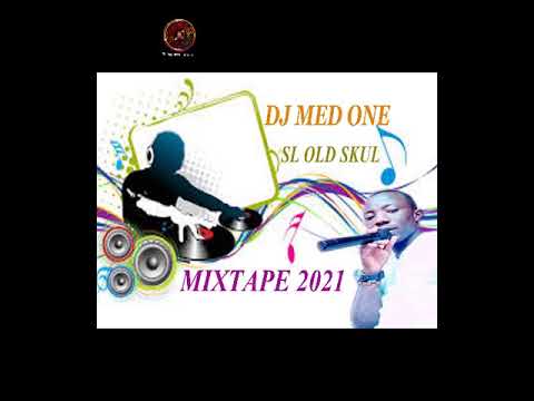 DJ MED ONE 🇸🇱 OLD SKUL MIXTAPE 2021(Sierra Leone Music) Trending
