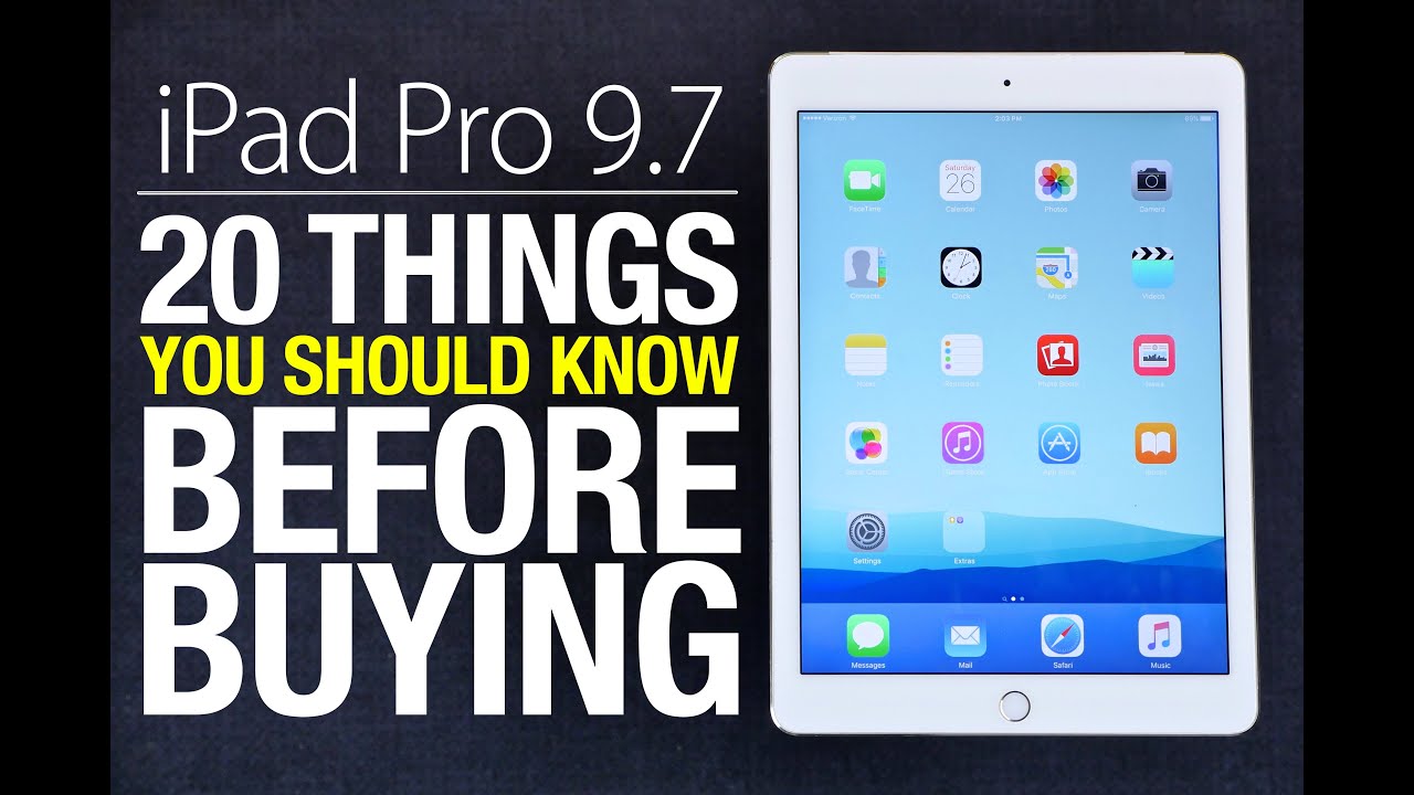 iPad Pro 9.7" - 20 Things You Should Know Before Buying!