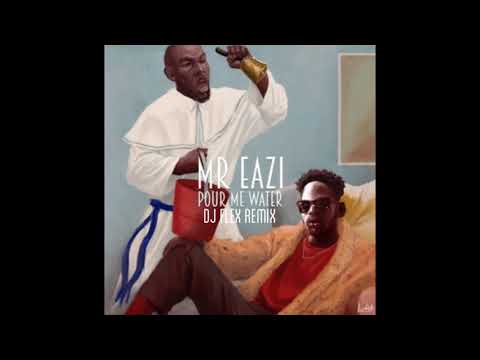 DJ Flex & Mr. Eazi - Pour Me Water Afrobeat (Remix)