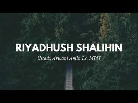 Kajian Kitab Riyadhus Shalihin: Bab Taqwa - Tawakkal #6 (Arwani Amin, Lc, M.P.H)