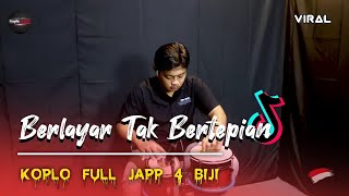 Download lagu Berlayar Tak Bertepian Versi Koplo Viral Tiktok ( FULL JAPP ) mp3