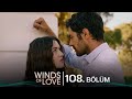 Rüzgarlı Tepe 108. Bölüm | Winds of Love Episode 108